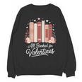 All Booked For Valentines Book Lovers Hearts Unisex Sweatshirt