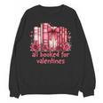 All Booked For Valentines Coquette Bow Book Lover Bookworm Unisex Sweatshirt All Booked For Valentines Coquette Bow Book Lover Bookworm Unisex Sweatshirt