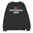 Bookish Quote Reading Lover I Love Fictional Men Unisex Sweatshirt