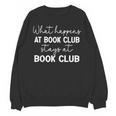 Booklover What Happens At Book Club Stays At Book Club Unisex Sweatshirt Booklover What Happens At Book Club Stays At Book Club Unisex Sweatshirt