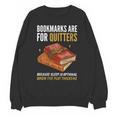 Bookmarks Are For Quitters Book Lover Saying Unisex Sweatshirt