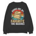 Books Are My Favorite Time Machines Unisex Sweatshirt Books Are My Favorite Time Machines Unisex Sweatshirt