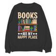 Books Are My Happy Place Unisex Sweatshirt