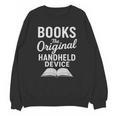 Books The Original Handheld Device – Reading Unisex Sweatshirt Books The Original Handheld Device – Reading Unisex Sweatshirt