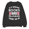 Books Pajamas Read Reading Book Librarian Women Girls Unisex Sweatshirt