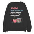 Books Saying JOMO Joy Of Missing Out For Bookworms Unisex Sweatshirt Books Saying JOMO Joy Of Missing Out For Bookworms Unisex Sweatshirt