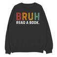 Bruh Read a Book Unisex Sweatshirt Bruh Read a Book Unisex Sweatshirt