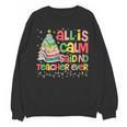 All Is Calm Said No Teacher Ever Book Christmas Tree Unisex Sweatshirt All Is Calm Said No Teacher Ever Book Christmas Tree Unisex Sweatshirt