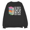 Be Careful Or You'Ll End Up In My Next Book Unisex Sweatshirt Be Careful Or You'Ll End Up In My Next Book Unisex Sweatshirt