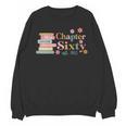 Chapter Sixty 60 Years Old 60th Birthday Book Lover Unisex Sweatshirt Chapter Sixty 60 Years Old 60th Birthday Book Lover Unisex Sweatshirt