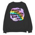 Chasing That Scholastic Book Fair High Book Lovers Unisex Sweatshirt Chasing That Scholastic Book Fair High Book Lovers Unisex Sweatshirt