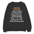 I Closed My Book To Be Here So This Better Be Good Unisex Sweatshirt