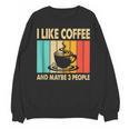 I Like Coffee And Maybe 3 People Introvert Anti-Social Unisex Sweatshirt I Like Coffee And Maybe 3 People Introvert Anti-Social Unisex Sweatshirt