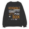 Cool Bookmobile Librarian Spreading Love One Book At A Time Unisex Sweatshirt