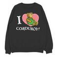 Corduroy I Heart Corduroy Teddy Bear Retro Children's Book Unisex Sweatshirt Corduroy I Heart Corduroy Teddy Bear Retro Children's Book Unisex Sweatshirt