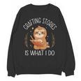 Crafting Stories Is What I Do Reading Writing Book Author Unisex Sweatshirt Crafting Stories Is What I Do Reading Writing Book Author Unisex Sweatshirt