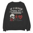 If I Crash Pause My Audiobook Lovers Dark Romance Spicy Book Unisex Sweatshirt