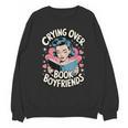 Crying Over Book Boyfriends Unisex Sweatshirt