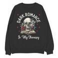Dark Romance Is My Therapy Book Lover Merch Trigger Warning Unisex Sweatshirt