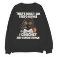 Das Ist Es Was Ich Tue Ich Lese Books Crochet And Unisex Sweatshirt