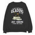 Day Without Reading Read Librarian Book Men Women Kids Unisex Sweatshirt Day Without Reading Read Librarian Book Men Women Kids Unisex Sweatshirt