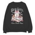 Dear Santa More Book Please Christmas Reading Book Librarian Unisex Sweatshirt