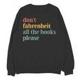Don't Fahrenheit The Books Unisex Sweatshirt