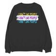 I Don't Like People Sarcastic Humanity Hater Introvert Unisex Sweatshirt