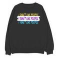 I Don't Like People Sarcastic Humanity Hater Introvert Unisex Sweatshirt