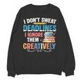 Don’t Sweat Deadlines Book Writer Author Writing Novelist Unisex Sweatshirt Don’t Sweat Deadlines Book Writer Author Writing Novelist Unisex Sweatshirt