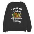 I Dust My Shelves But My Books Are Still Filthy Smut Book Unisex Sweatshirt