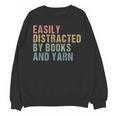 Easily Distracted By Books And Yarn Knitting & Crocheting Unisex Sweatshirt