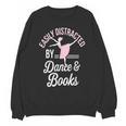 Easily Distracted By Dance And Books Ballet Fun Unisex Sweatshirt