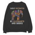 Easily Distracted By Elephants And Books Elephant Unisex Sweatshirt