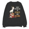 Easily Distracted By Goats And Books Goats And Book Reading Unisex Sweatshirt