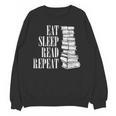 Eat Sleep Read Repeat Reading Book Librarian Men Women Kids Unisex Sweatshirt Eat Sleep Read Repeat Reading Book Librarian Men Women Kids Unisex Sweatshirt