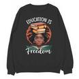 Education Is Freedom African Teacher Books Lovers Unisex Sweatshirt