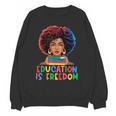 Education Is Freedom History Girl Women Book Lover Unisex Sweatshirt