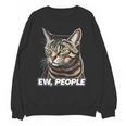 Ew People Cat Tabby Cat Antisocial Grumpy Introvert Unisex Sweatshirt Ew People Cat Tabby Cat Antisocial Grumpy Introvert Unisex Sweatshirt