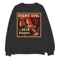 Fight Evil Read Books Propaganda Poster Unisex Sweatshirt