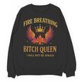 Fire Breathing Bitch Queen I Will Not Be Afraid Fantasy Book Unisex Sweatshirt
