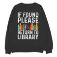If Found Please Return To Library Book Lover Unisex Sweatshirt