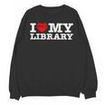 Fun I Love My Library Book Reader Bookworm Librarian Costume Unisex Sweatshirt