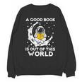 Good Book Is Out Of This World Astronaut Moon Space Reading Unisex Sweatshirt