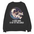 Good Book Is Out Of This World Astronaut Space Unisex Sweatshirt