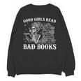 Good Girls Read Bad Books Reader Dark Romance Unisex Sweatshirt