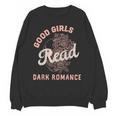 Good Girls Read Dark Romance Shirt Women Spicy Book Lovers Unisex Sweatshirt