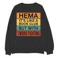 Hema Definition Like A Book Club With Swords Unisex Sweatshirt
