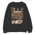 I'm A 10 But I Read Books All Night Bookworm Reader Reading Unisex Sweatshirt