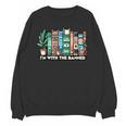 I'm With The Banned Books I Read Banned Books Lovers Unisex Sweatshirt